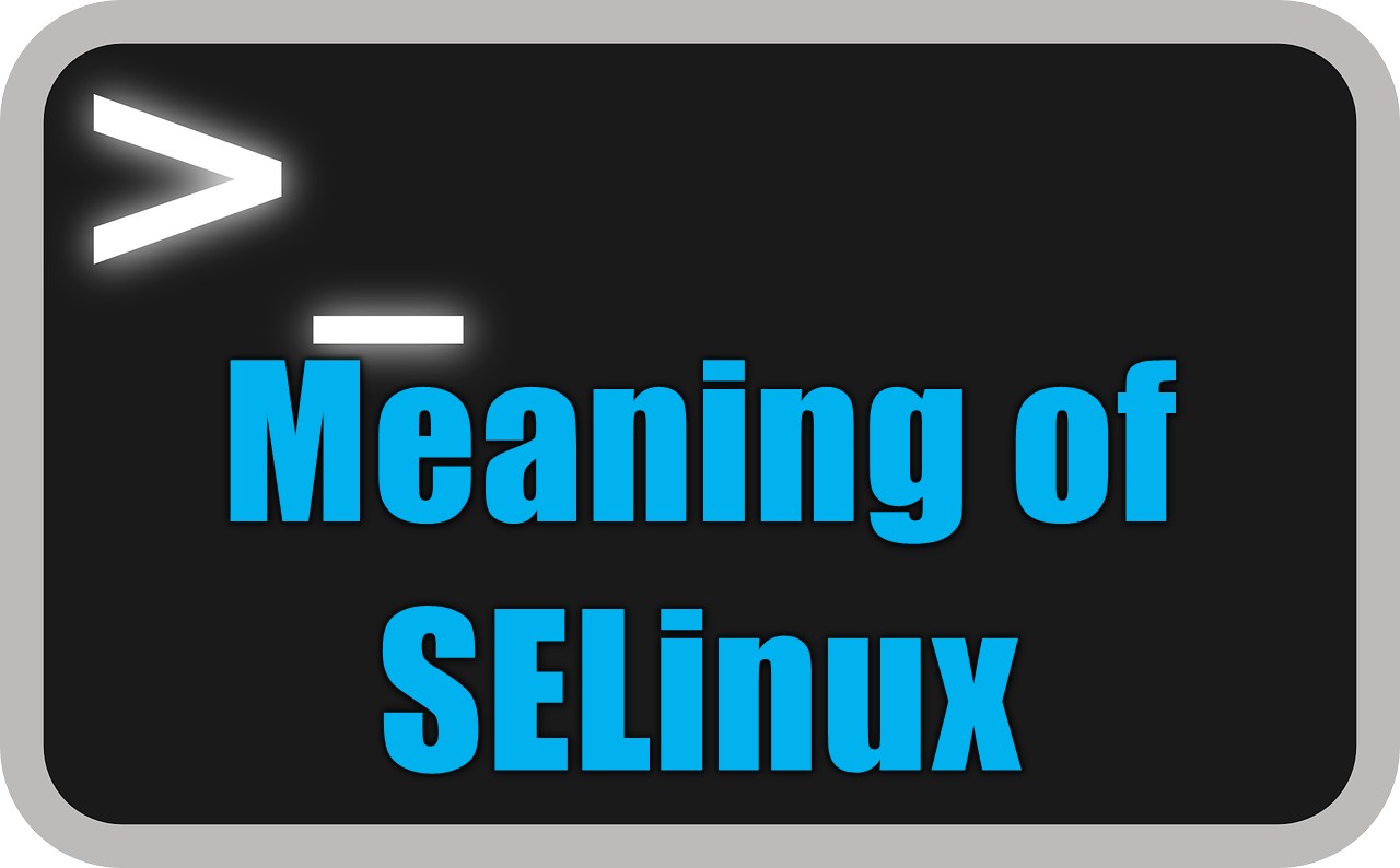 SELinux 設定内容の「意味」を徹底解説する完全ガイド